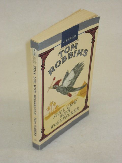 Tom Robbins (Signed)   STILL LIFE WITH WOODPECKER   Bantam Books c 