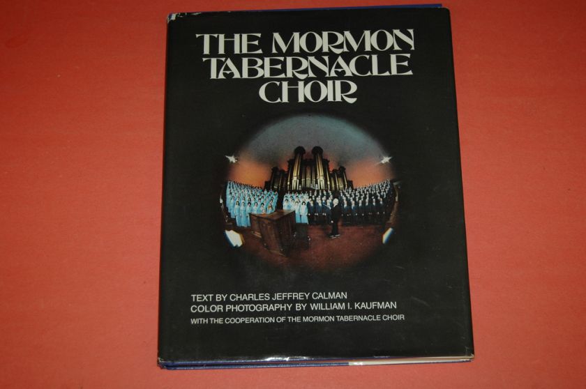 The Mormon Tabernacle Choir 1st Ed HCDJ 1979  