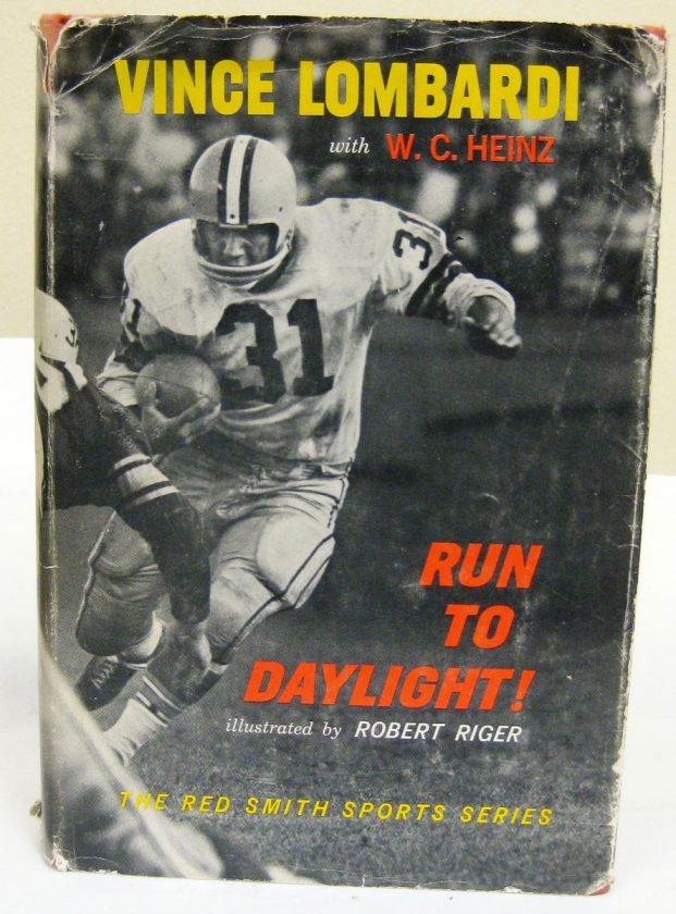 RUN TO DAYLIGHT VINCE LOMBARDI W/ W.C. HEINZ 1ST EDITION 1963  