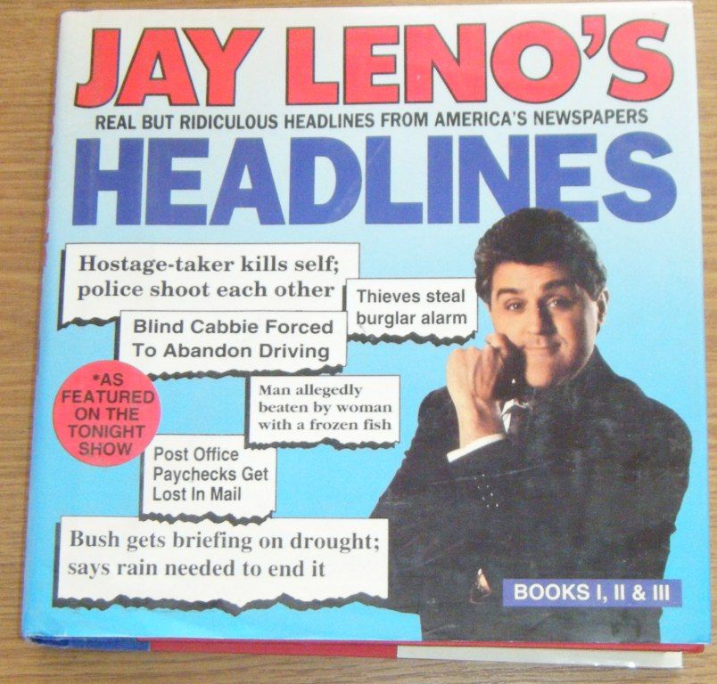 JAY LENOS HEADLINES Hardback. This is A Tonight Show Book. Features a 