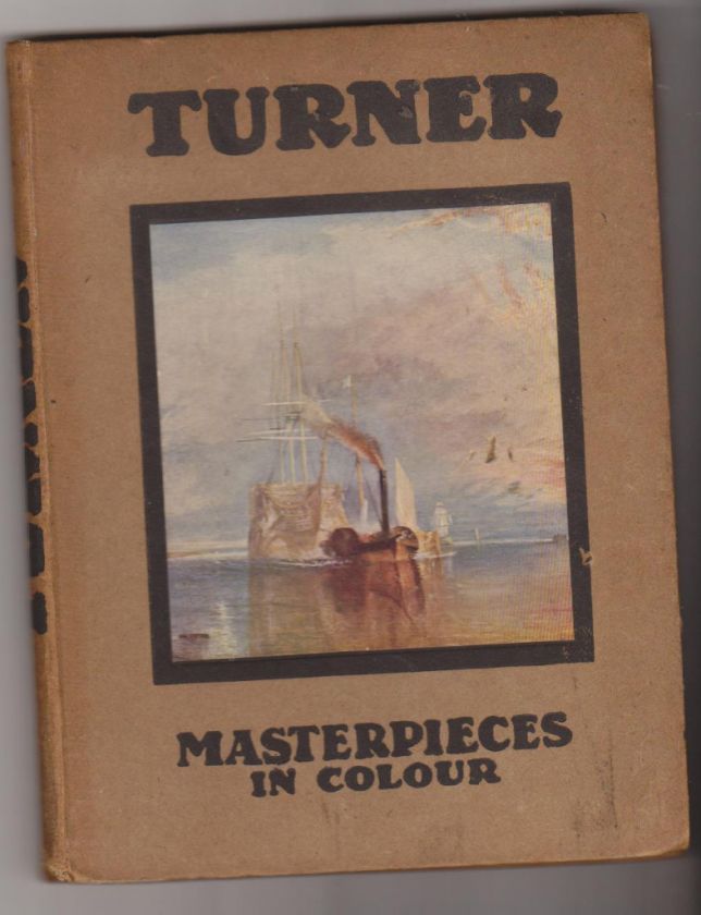 Book TURNER MASTERPIECES IN COLOUR series 1913? hdbk  