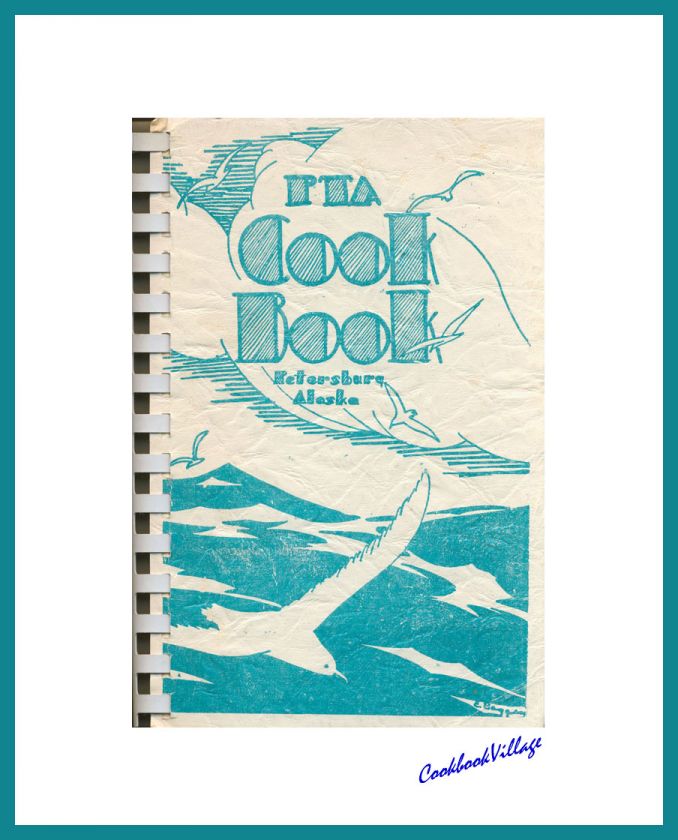 ALASKA FISHERIES COOKBOOK   P.T.A. PETERSBURG  