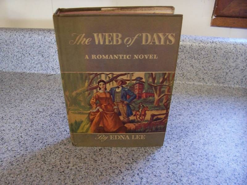 VINTAGE BOOK THE WEB OF DAYS by EDNA LEE 1947  